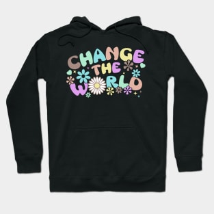 Change The World Hoodie